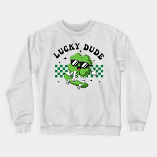 Lucky Dude, Boy St Patricks Day,Clover Skateboarding, Shamrock Crewneck Sweatshirt